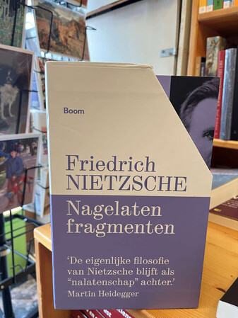 Friedrich Nietzsche - Nagelaten fragmenten
